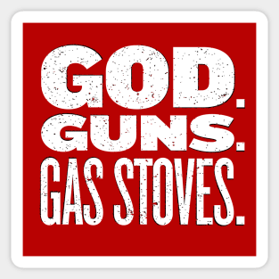 God. Guns. Gas Stoves. Sticker